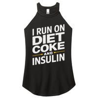 I Run On Diet C.O.K.E And Insulin Women's Perfect Tri Rocker Tank