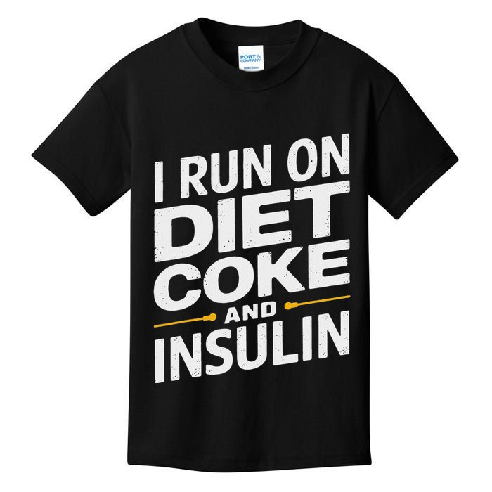 I Run On Diet C.O.K.E And Insulin Kids T-Shirt