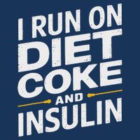 I Run On Diet C.O.K.E And Insulin Infant Baby Jersey Bodysuit