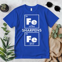IRON Sharpens IRON Proverbs 27:17 Premium T-Shirt