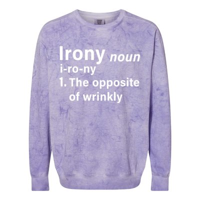 Irony Definition The Opposite Of Wrinkly Colorblast Crewneck Sweatshirt