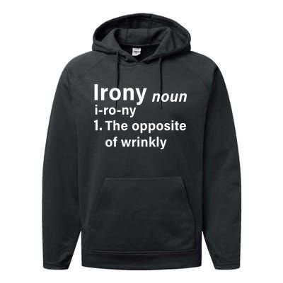 Irony Definition The Opposite Of Wrinkly Performance Fleece Hoodie