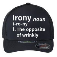 Irony Definition The Opposite Of Wrinkly Flexfit Unipanel Trucker Cap