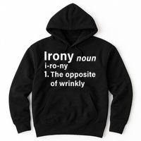 Irony Definition The Opposite Of Wrinkly Hoodie