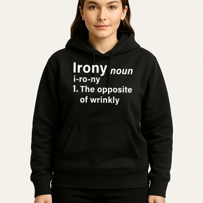 Irony Definition The Opposite Of Wrinkly Hoodie