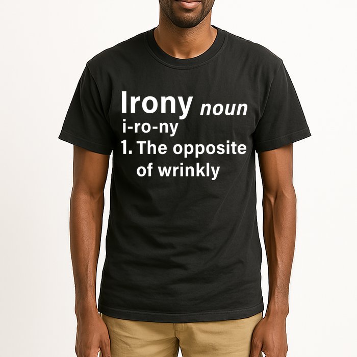 Irony Definition The Opposite Of Wrinkly Tall T-Shirt