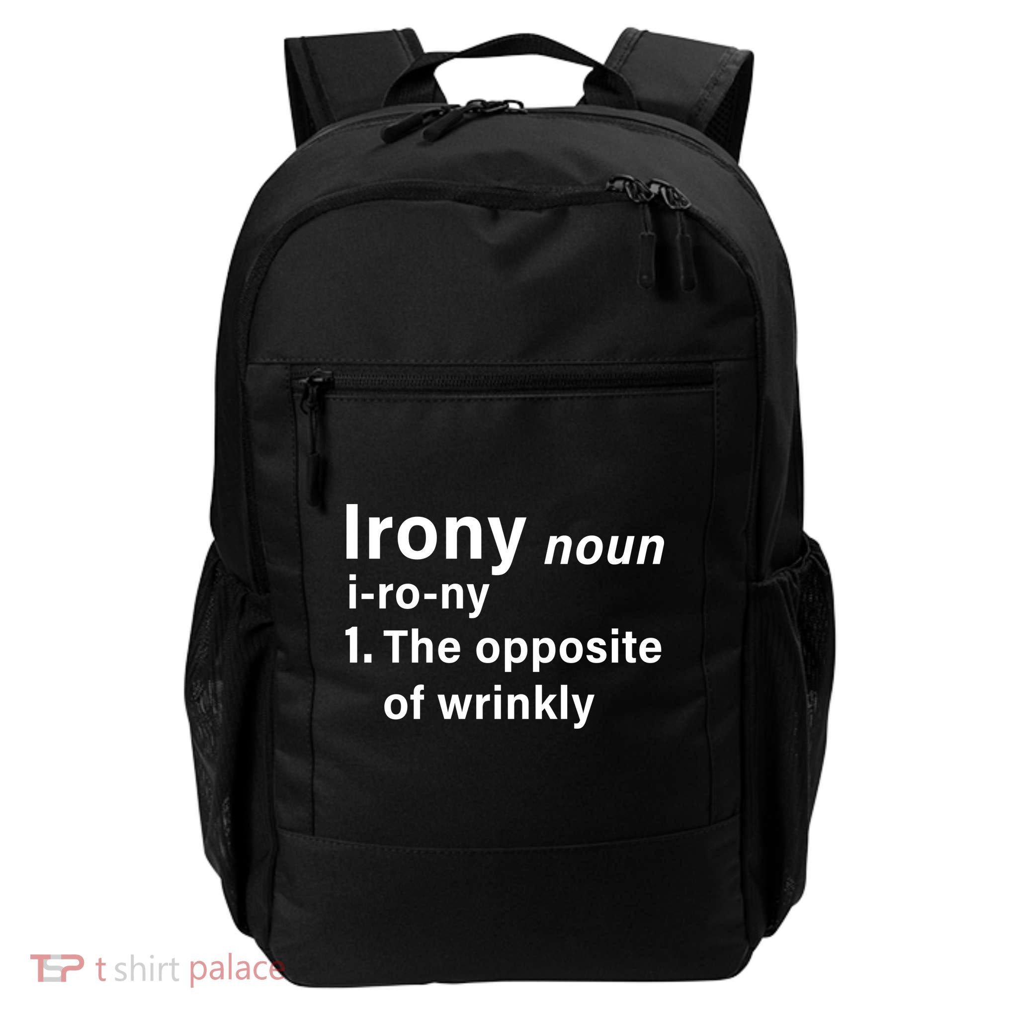 Irony Definition The Opposite Of Wrinkly Daily Commute Backpack