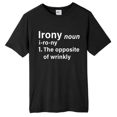 Irony Definition The Opposite Of Wrinkly Tall Fusion ChromaSoft Performance T-Shirt