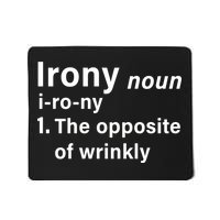 Irony Definition The Opposite Of Wrinkly Mousepad