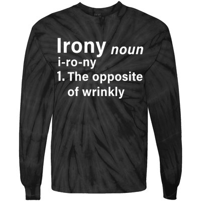 Irony Definition The Opposite Of Wrinkly Tie-Dye Long Sleeve Shirt