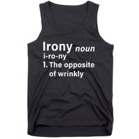 Irony Definition The Opposite Of Wrinkly Tank Top