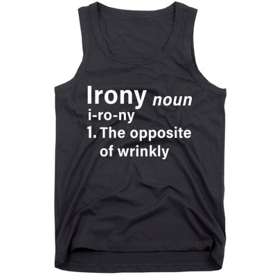 Irony Definition The Opposite Of Wrinkly Tank Top