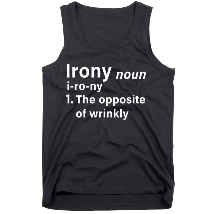 Irony Definition The Opposite Of Wrinkly Tank Top