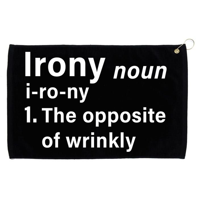 Irony Definition The Opposite Of Wrinkly Grommeted Golf Towel