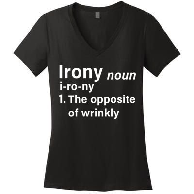 Irony Definition The Opposite Of Wrinkly Women's V-Neck T-Shirt