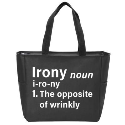 Irony Definition The Opposite Of Wrinkly Zip Tote Bag