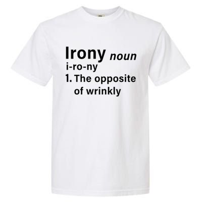 Irony Definition The Opposite Of Wrinkly Garment-Dyed Heavyweight T-Shirt