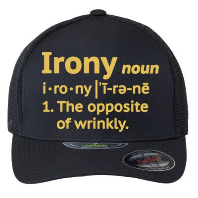 Irony Funny Definition Opposite Of Wrinkly  Flexfit Unipanel Trucker Cap