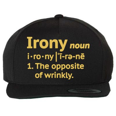 Irony Funny Definition Opposite Of Wrinkly  Wool Snapback Cap