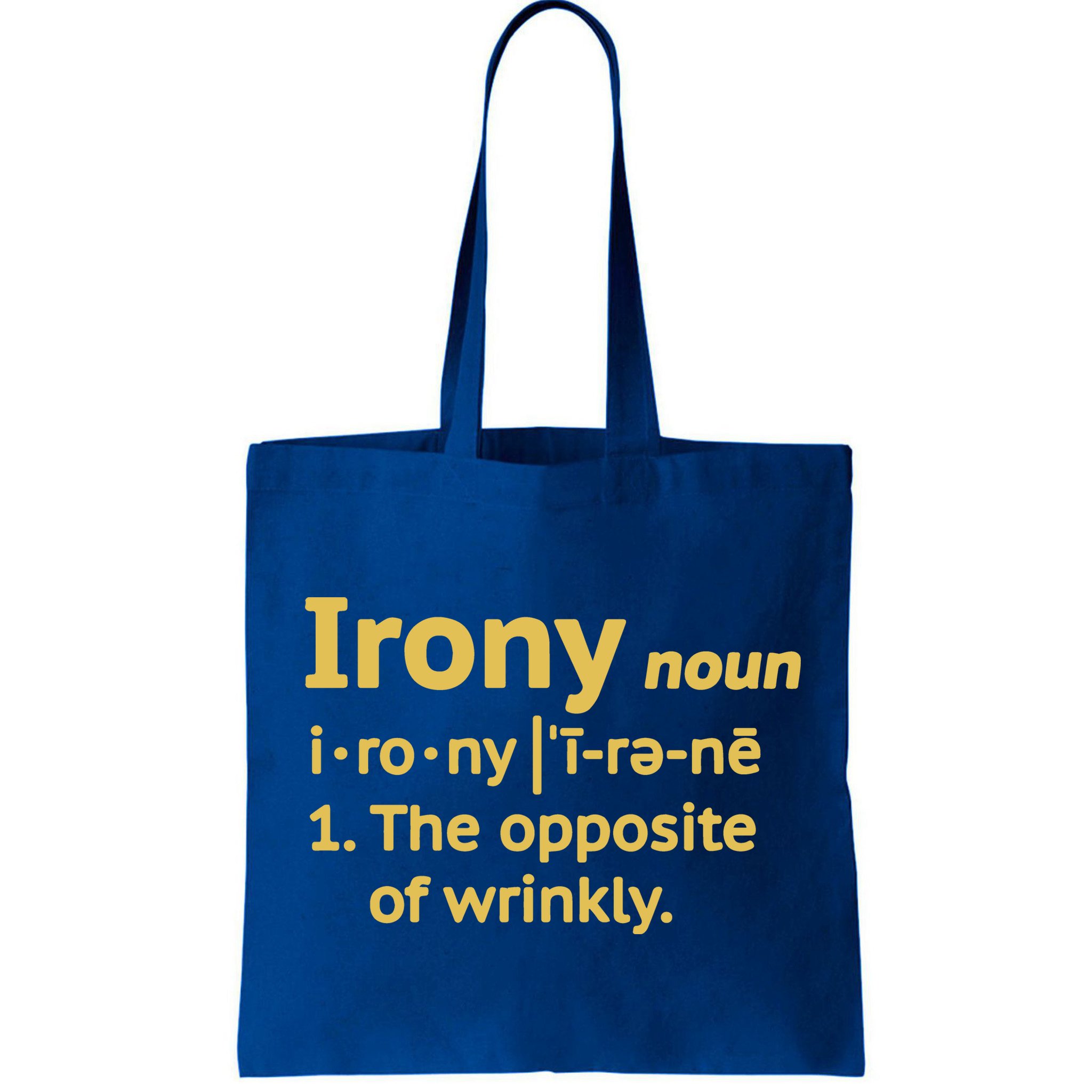 Irony Funny Definition Opposite Of Wrinkly  Bag