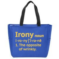 Irony Funny Definition Opposite Of Wrinkly  Zip Tote Bag
