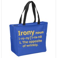 Irony Funny Definition Opposite Of Wrinkly  Zip Tote Bag
