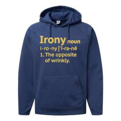 Irony Funny Definition Opposite Of Wrinkly  Performance Fleece Hoodie