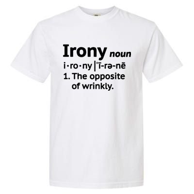 Irony Funny Definition Opposite Of Wrinkly  Garment-Dyed Heavyweight T-Shirt