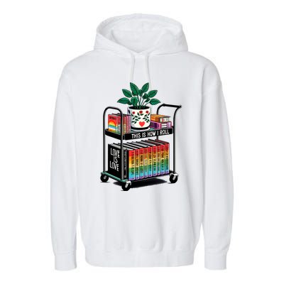 I Roll Pride Lgbtqia Library Garment-Dyed Fleece Hoodie