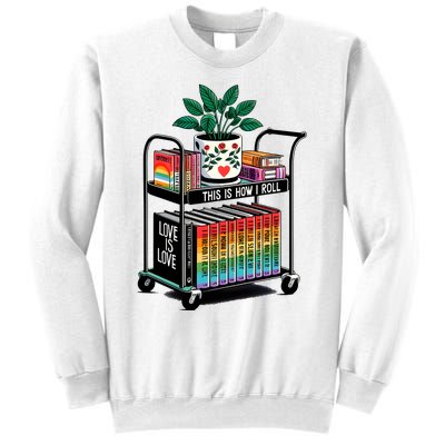 I Roll Pride Lgbtqia Library Sweatshirt