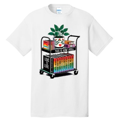 I Roll Pride Lgbtqia Library Tall T-Shirt