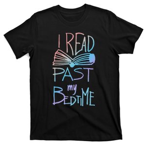 I Read Past My Bedtime Book Lover Reader Reading Quote T-Shirt