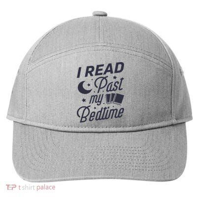 I Read Past My Bedtime Book Lover Funny Reading Gift 7-Panel Snapback Hat