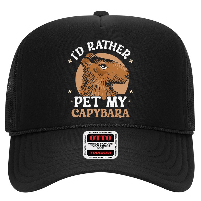 I'd Rather Pet My Capybara Animal Capybaras Rodent Lover Trucker Hat