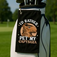 I'd Rather Pet My Capybara Animal Capybaras Rodent Lover Golf Towel