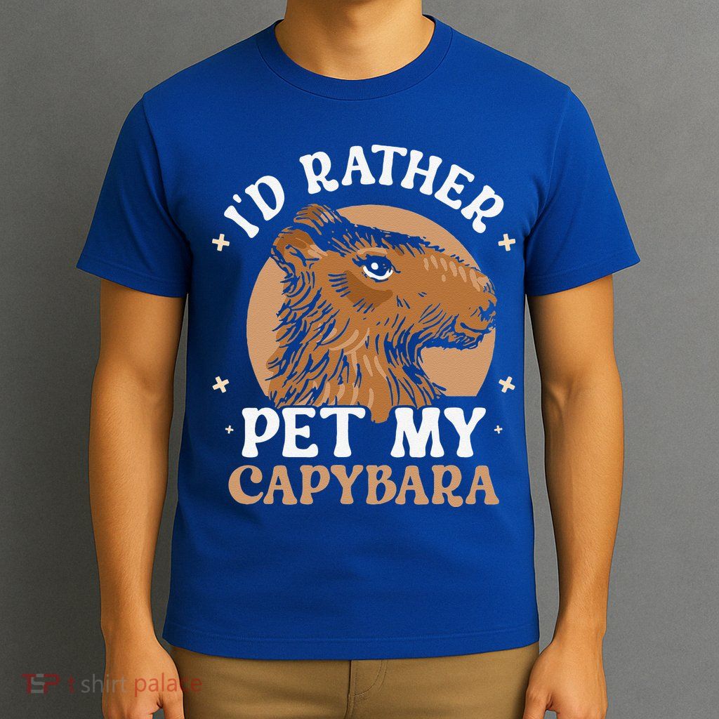 I'd Rather Pet My Capybara Animal Capybaras Rodent Lover T-Shirt