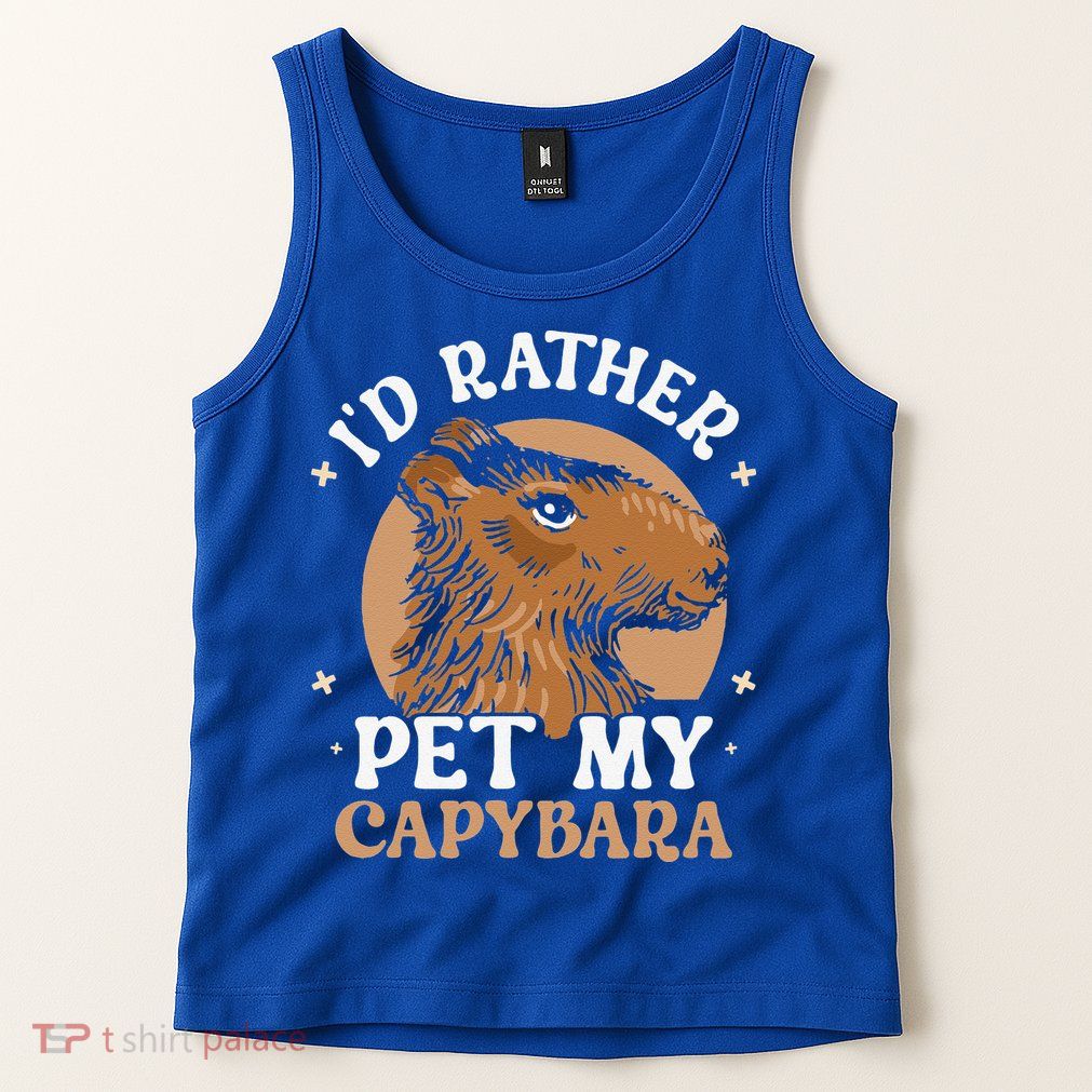 I'd Rather Pet My Capybara Animal Capybaras Rodent Lover Tank Top