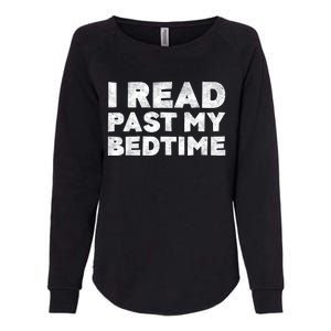 I Read Past My Bedtime Book Lover Funny Reading Gift Womens California Wash Sweatshirt