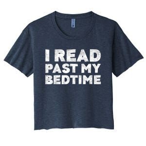 I Read Past My Bedtime Book Lover Funny Reading Gift Women's Crop Top Tee