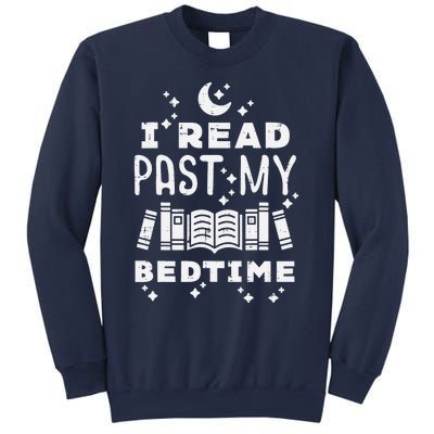 I Read Past My Bedtime Funny Book Lover Bookworm Librarian Sweatshirt