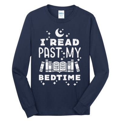 I Read Past My Bedtime Funny Book Lover Bookworm Librarian Tall Long Sleeve T-Shirt