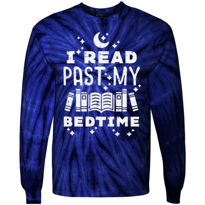 I Read Past My Bedtime Funny Book Lover Bookworm Librarian Tie-Dye Long Sleeve Shirt