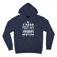 I Read Past My Bedtime Funny Book Lover Bookworm Librarian Tall Hoodie