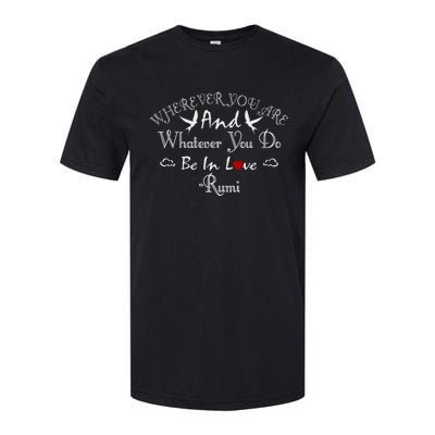 Inspiring Rumi Quote Rumi Poem Lovers Softstyle® CVC T-Shirt