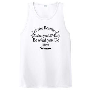 Inspiring Rumi Quote Let The Beauty Of What You Love PosiCharge Competitor Tank