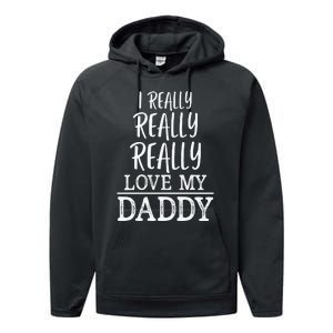 I Really Really Love My Daddy Cute Fathers Day Funny Performance Fleece Hoodie