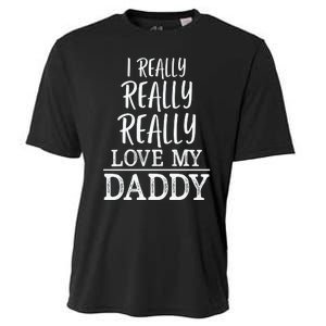 I Really Really Love My Daddy Cute Fathers Day Funny Cooling Performance Crew T-Shirt