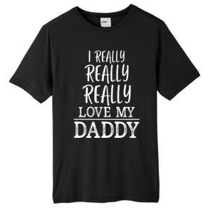 I Really Really Love My Daddy Cute Fathers Day Funny Tall Fusion ChromaSoft Performance T-Shirt