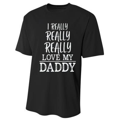 I Really Really Love My Daddy Cute Fathers Day Funny Performance Sprint T-Shirt