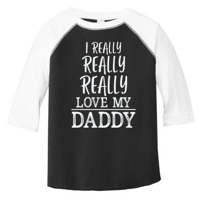 I Really Really Love My Daddy Cute Fathers Day Funny Toddler Fine Jersey T-Shirt